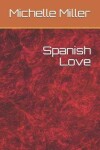 Book cover for Spanish Love