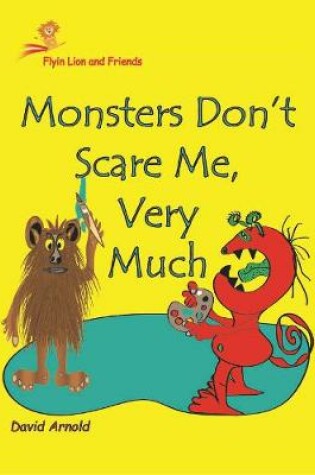 Cover of Monsters Don't Scare Me, Very Much