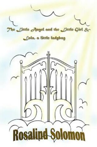 Cover of The Little Angel and the Little Girl & Lola, a little ladybug