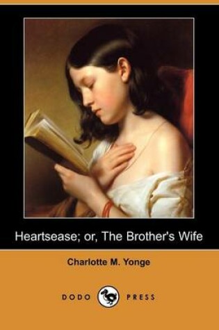 Cover of Heartsease; Or, the Brother's Wife (Dodo Press)
