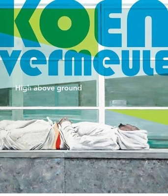 Book cover for Koen Vermeule: High Above Ground