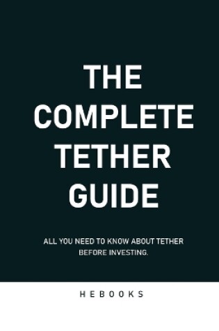 Cover of The Complete Tether Guide