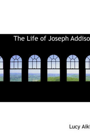 Cover of The Life of Joseph Addison