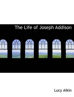 Book cover for The Life of Joseph Addison