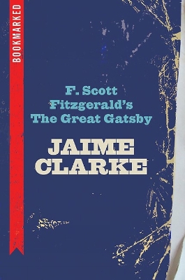 Book cover for F. Scott Fitzgerald's The Great Gatsby: Bookmarked