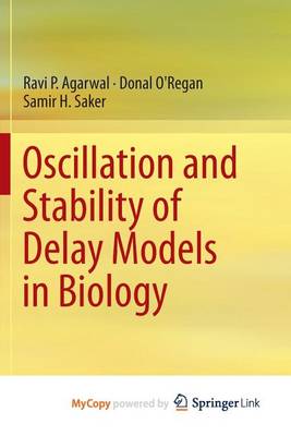 Book cover for Oscillation and Stability of Delay Models in Biology