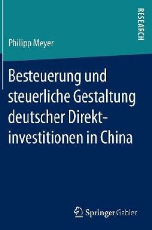 Cover of Besteuerung und steuerliche Gestaltung deutscher Direktinvestitionen in China