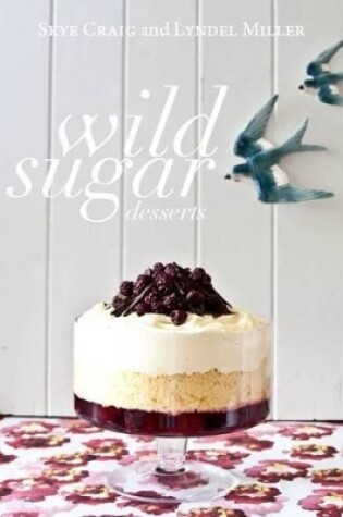 Cover of Wild Sugar Desserts