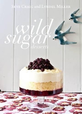 Book cover for Wild Sugar Desserts