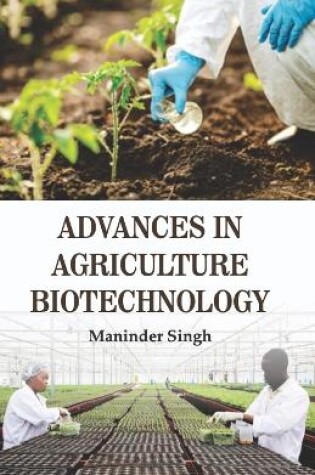 Cover of Advances in Agriculture Biotechnology