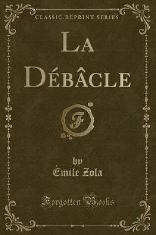 Cover of La Débâcle (Classic Reprint)