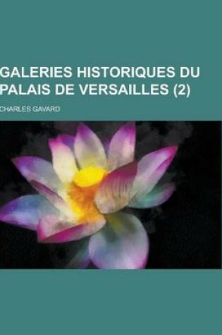 Cover of Galeries Historiques Du Palais de Versailles (2)