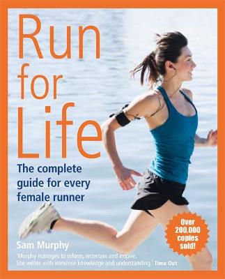 Book cover for Run for Life: The Complete Guide for Every Female Runner