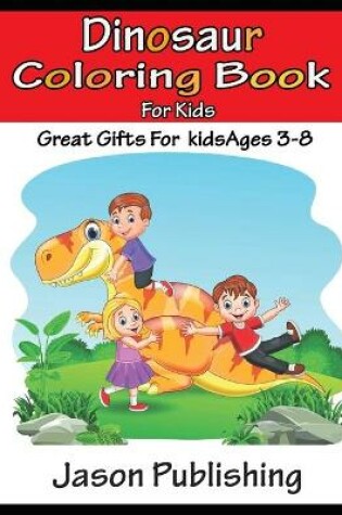 Cover of Dinosaur Coloring Book For Kids