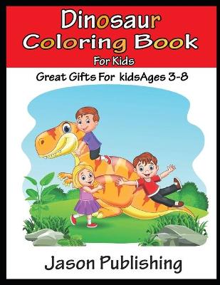 Book cover for Dinosaur Coloring Book For Kids