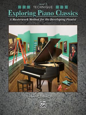 Book cover for Exploring Piano Classics Technique, Level 5
