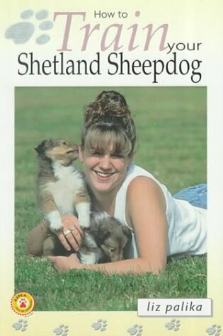 Cover of How to Train Your Shetland Sheepdog