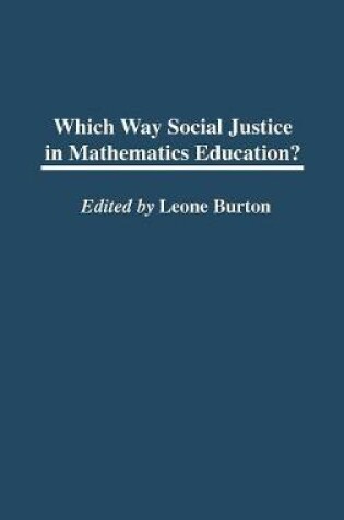 Cover of Which Way Social Justice in Mathematics Education?