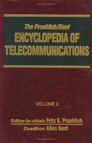 Book cover for The Froehlich/Kent Encyclopedia of Telecommunications