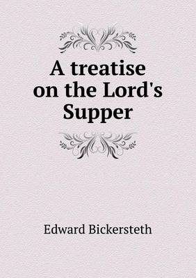 Book cover for A treatise on the Lord's Supper