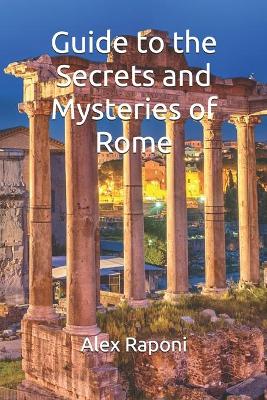 Cover of Guide to the Secrets and Mysteries of Rome