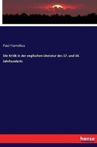 Cover of Die Kritik in der englischen Literatur des 17. und 18. Jahrhunderts