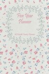 Book cover for Five Year Planner 60 Month Yearly Planner