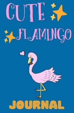 Cover of Cute Flamingo Journal