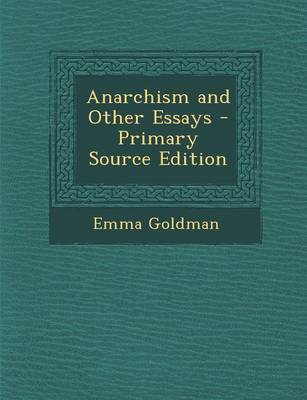 Book cover for Anarchism and Other Essays - Primary Source Edition