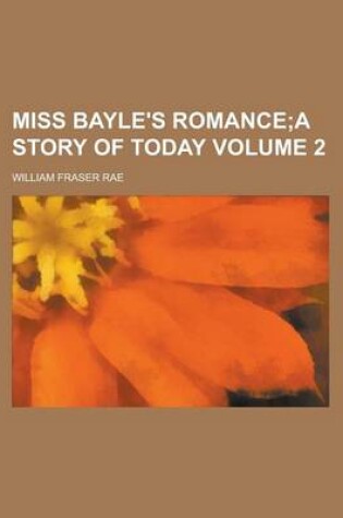 Cover of Miss Bayle's Romance Volume 2