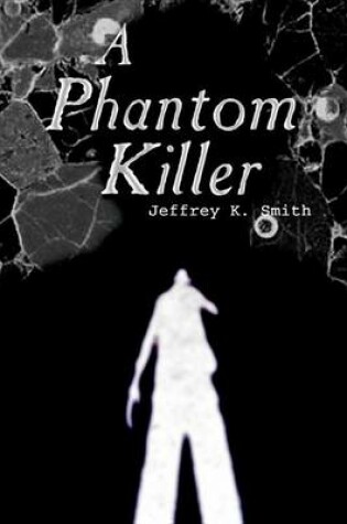 Cover of A Phantom Killer