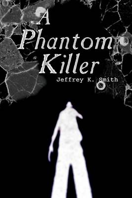 Book cover for A Phantom Killer