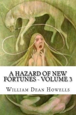 Cover of A Hazard of New Fortunes - Volume 3