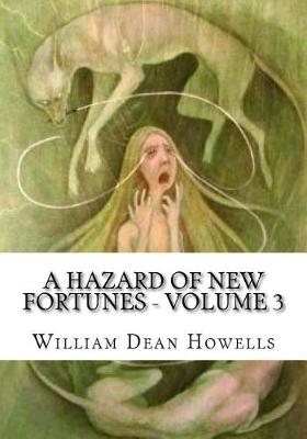 Book cover for A Hazard of New Fortunes - Volume 3