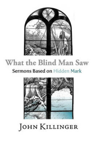 Cover of What the Blind Man Saw