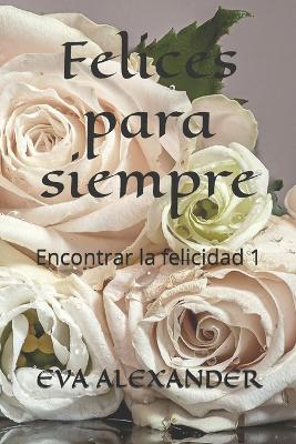 Cover of Felices Para Siempre