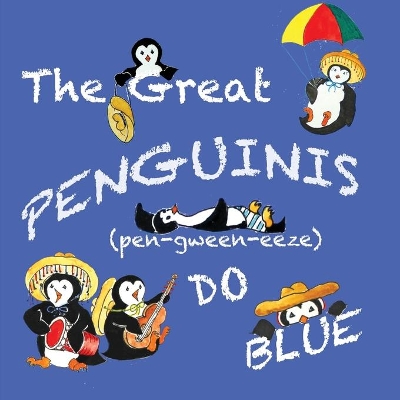 Book cover for The Great Penguinis (pen-gween-eeze) Do Blue