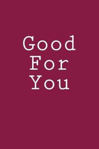 Cover of Good For You