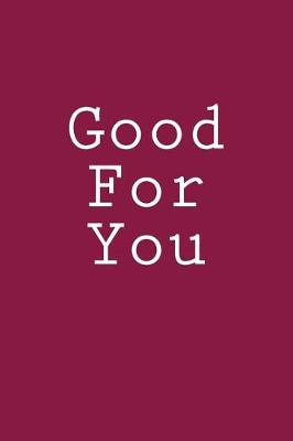 Book cover for Good For You