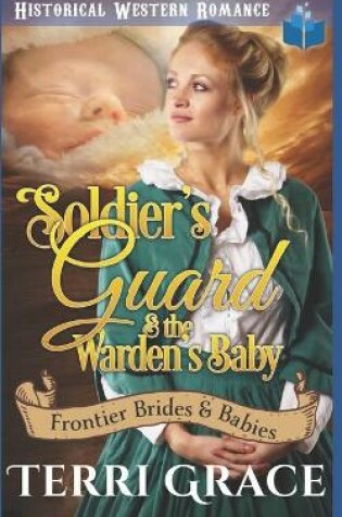 Cover of Soldier's Guard & The Warden's Baby