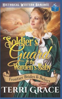 Cover of Soldier's Guard & The Warden's Baby