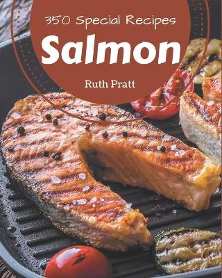 Book cover for 350 Special Salmon Recipes