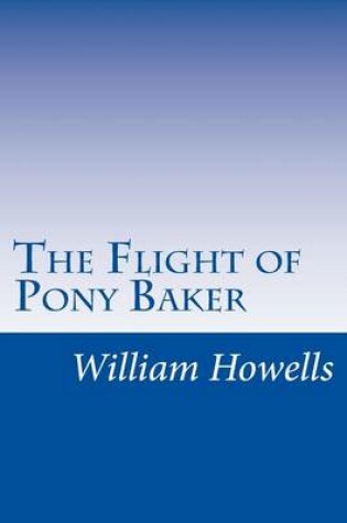 Cover of The Flight of Pony Baker