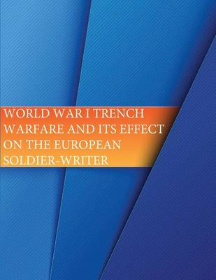 Book cover for World War I Trench Warfare and its effects on the European Soldier-Writer