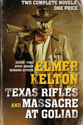 Cover of Texas Rifles and Massacre at Goliad