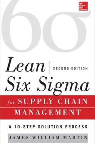 Cover of Lean Six Sigma for Supply Chain Management, Second Edition