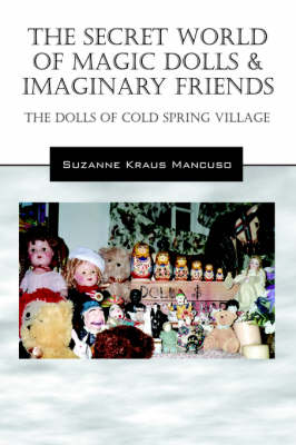 Book cover for The Secret World of Magic Dolls & Imaginary Friends