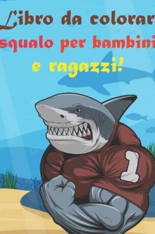 Cover of Libro da Colorare Squalo per Bambini e Ragazzi