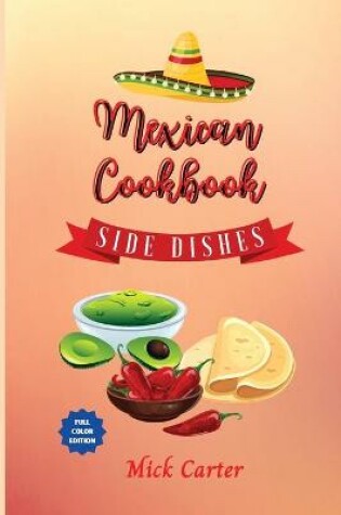 Cover of The Mexican Cookbook - Side Dishes