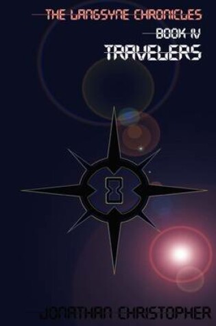 Cover of The Langsyne Chronicles Book IV Travelers